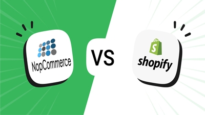 NopCommerce یا Shopify: کدام یک برتری دارد؟