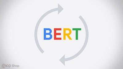 الگوریتم برت(BERT) چیست؟ و تاثیر آن در سئو